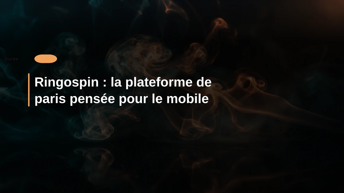 Ringospin : la plateforme de paris pensée pour le mobile