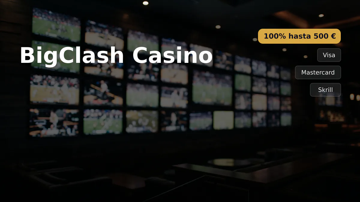 BigClash Casino — bono de bienvenida 100% hasta 500 € + 10 FS, pagos: Visa, Mastercard, Skrill, Neteller, Paysafecard