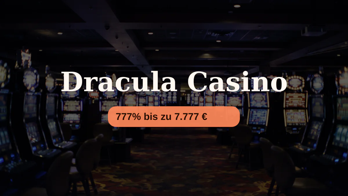 Dracula Casino — Willkommensbonus 777% bis zu 7.777 €, Zahlungen: Skrill, Neteller, Sofort, Bitcoin, Ethereum