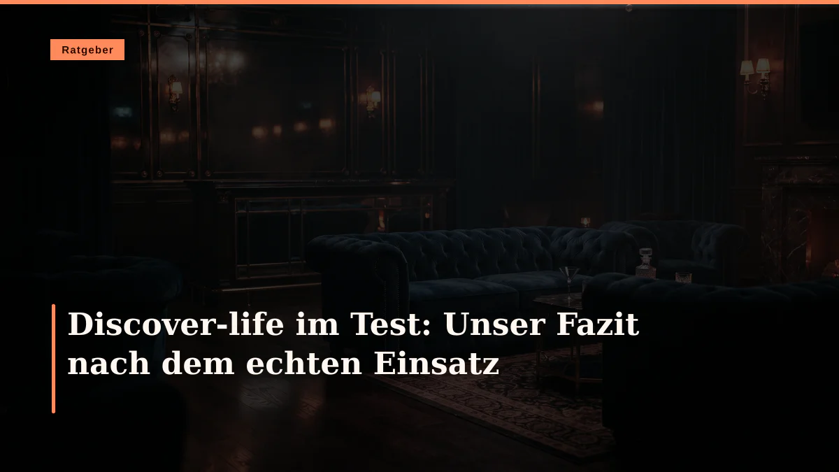 Discover-life im Test: Unser Fazit nach dem echten Einsatz