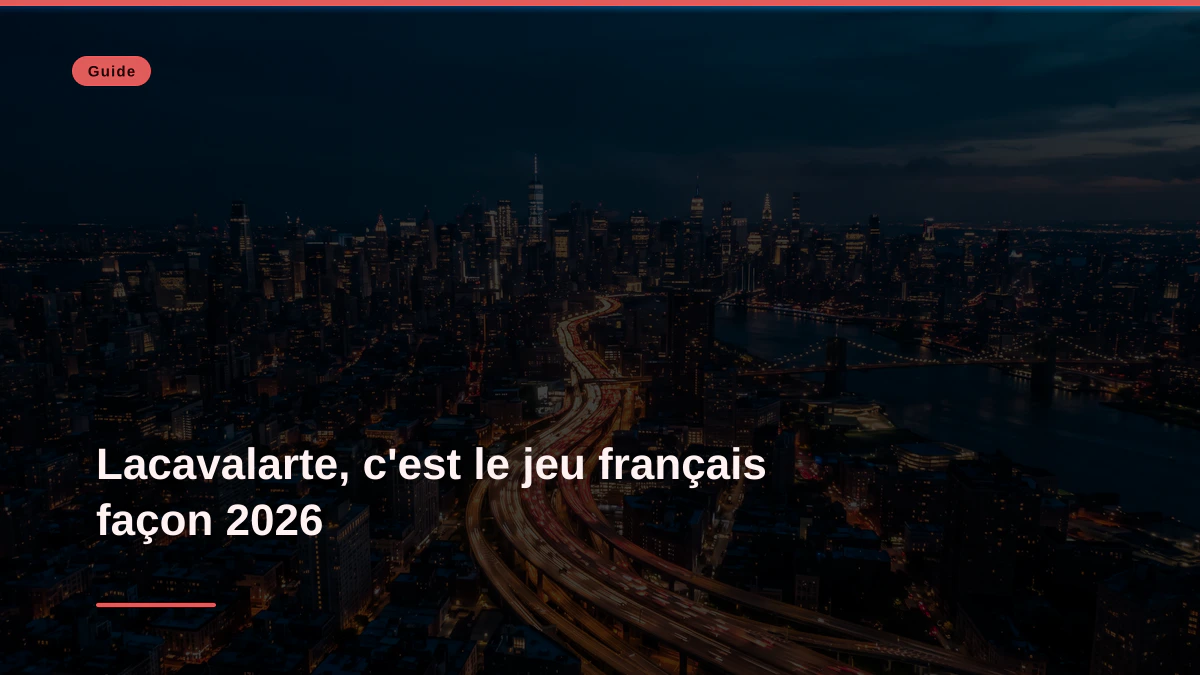 Lacavalarte, c'est le jeu français façon 2026