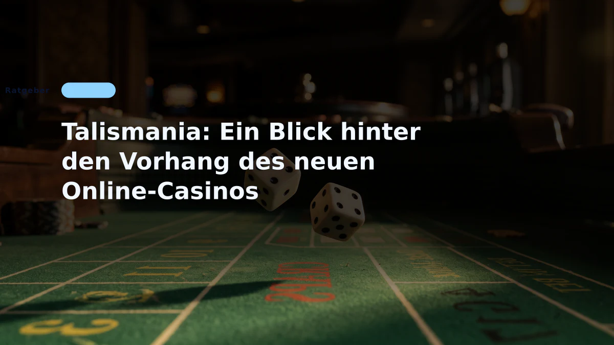 Talismania: Ein Blick hinter den Vorhang des neuen Online-Casinos