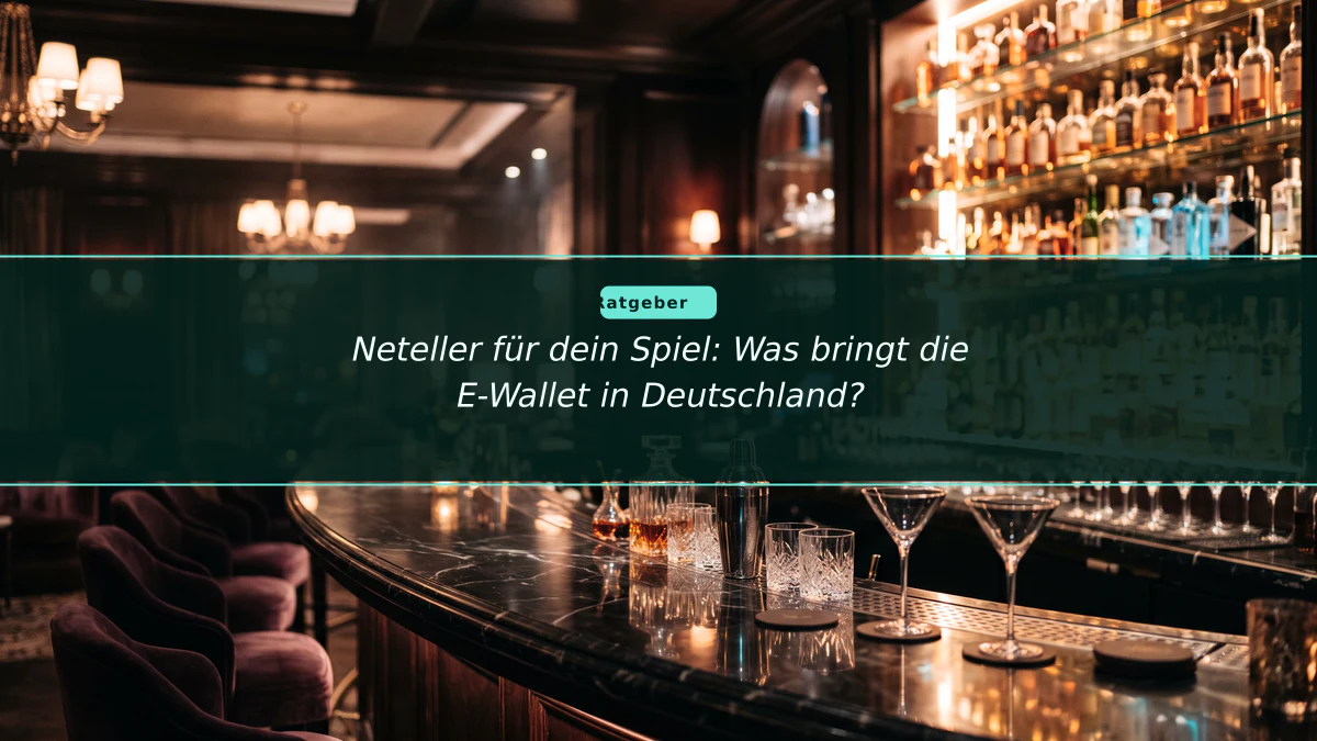 Neteller für dein Spiel: Was bringt die E-Wallet in Deutschland?