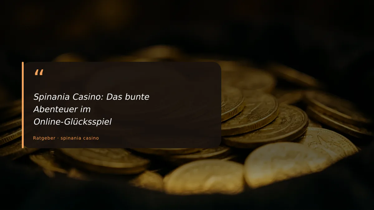 Spinania Casino: Das bunte Abenteuer im Online-Glücksspiel