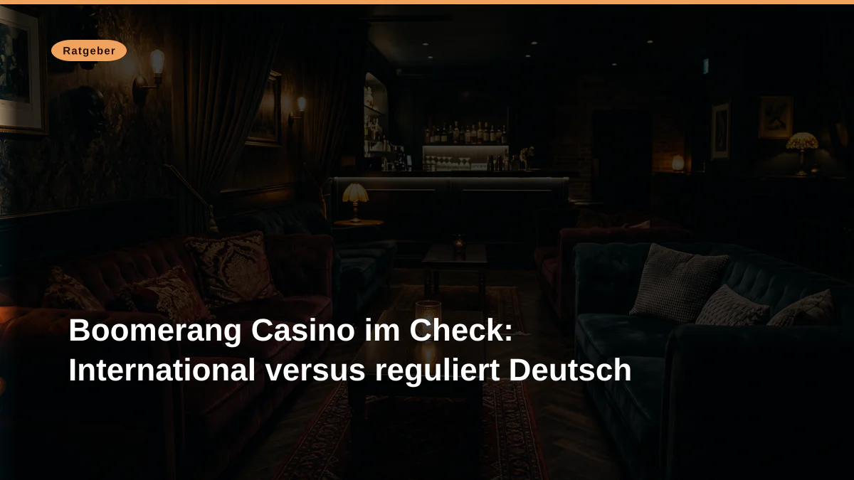 Boomerang Casino im Check: International versus reguliert Deutsch