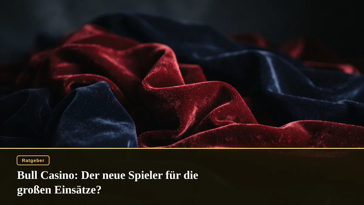Bull Casino: Der neue Spieler für die großen Einsätze?
