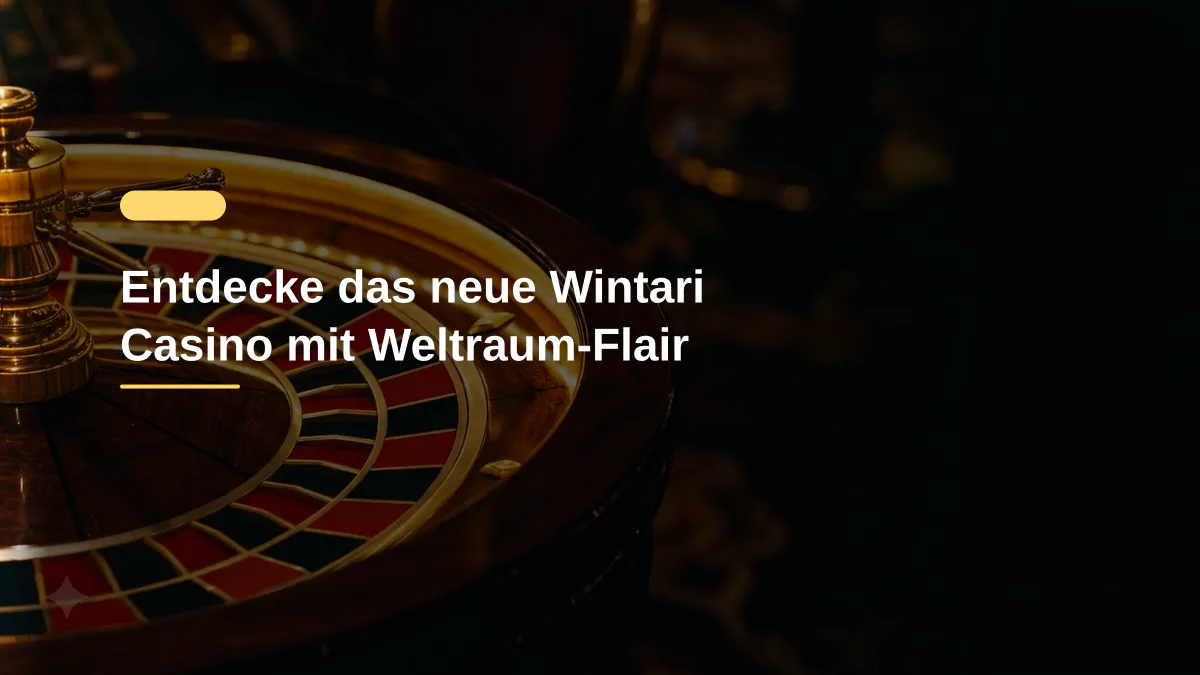 Entdecke das neue Wintari Casino mit Weltraum-Flair