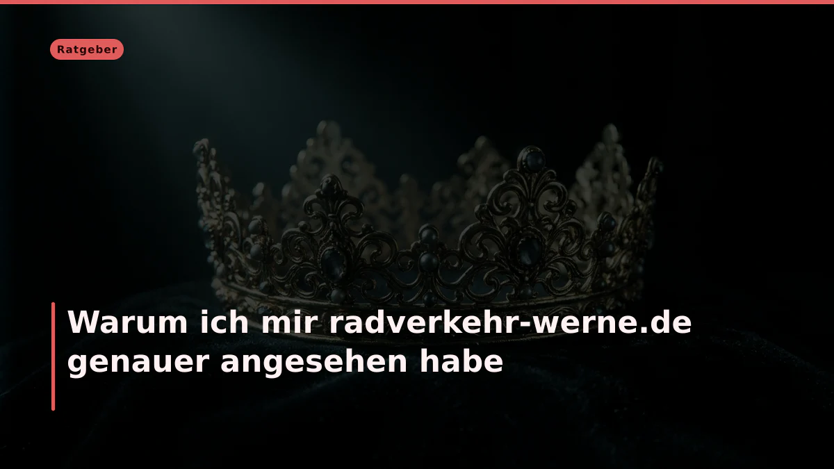 Warum ich mir radverkehr-werne.de genauer angesehen habe