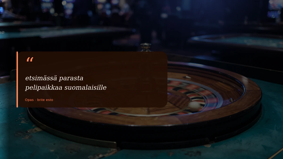etsimässä parasta pelipaikkaa suomalaisille