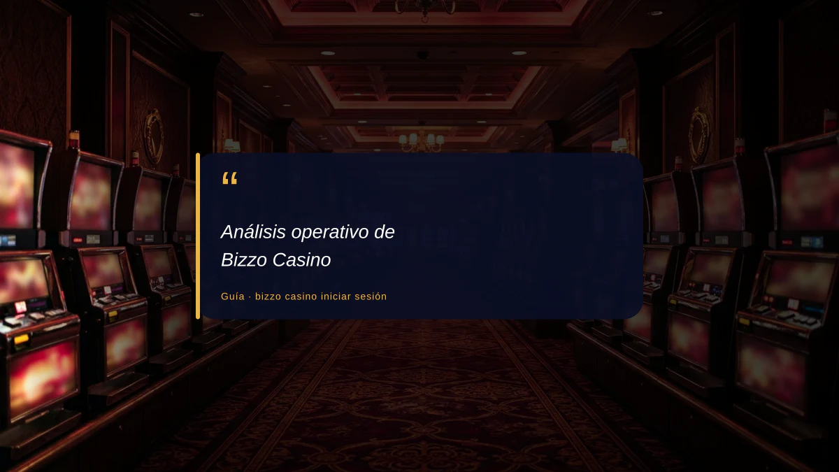 Análisis operativo de Bizzo Casino