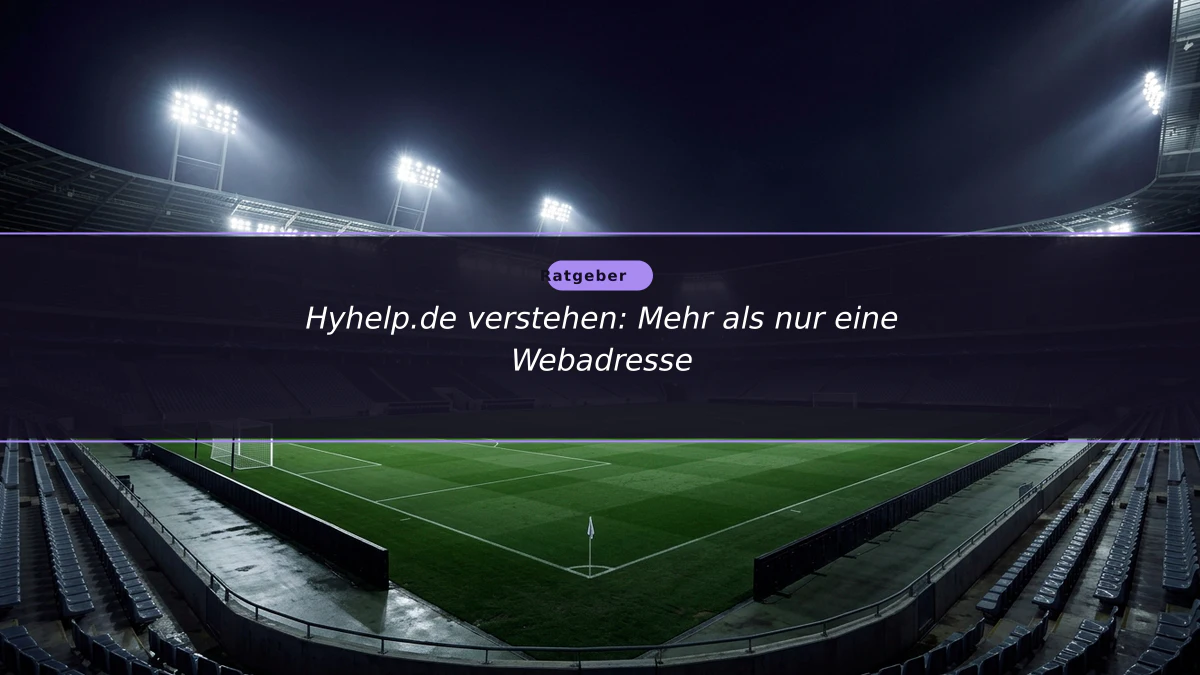 Hyhelp.de verstehen: Mehr als nur eine Webadresse