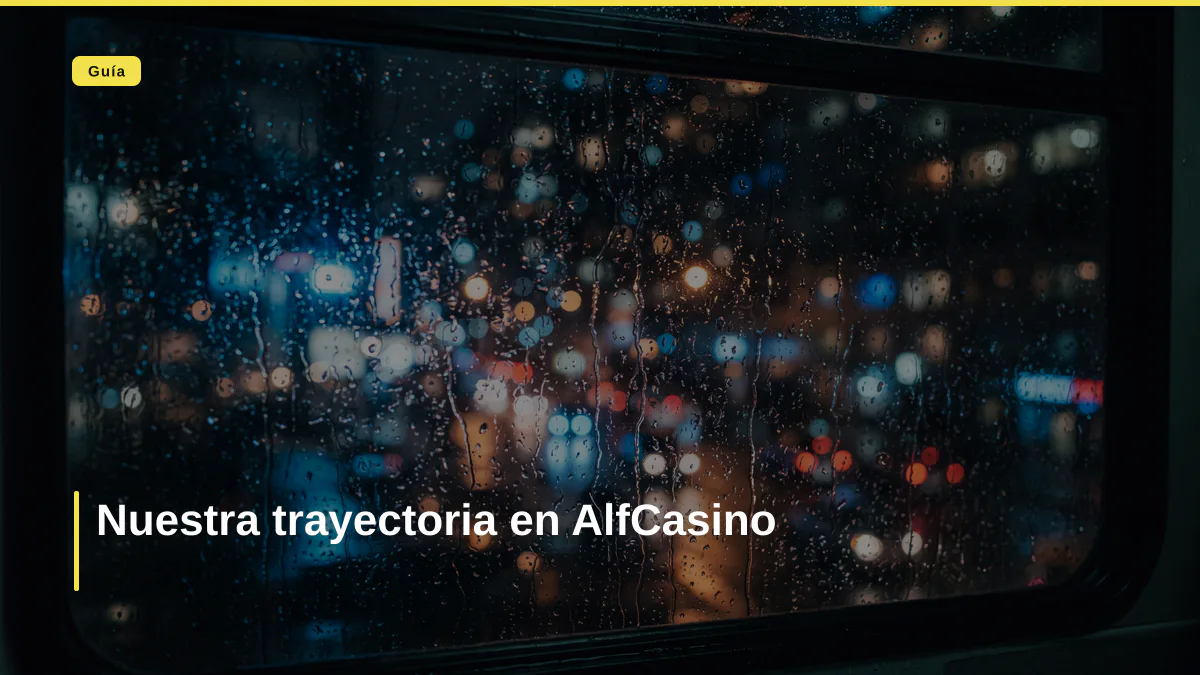 Nuestra trayectoria en AlfCasino