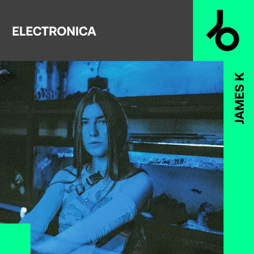 James K curates Electronica James K curates Electronica