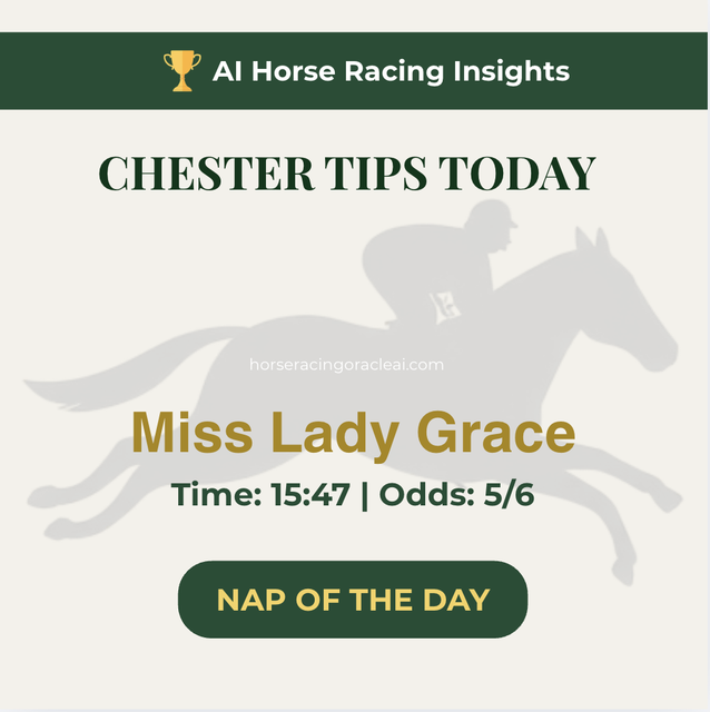 Free Horse Racing Tips Today — Chester NAP Miss Lady Grace 15:47 June 12