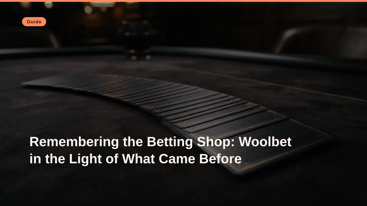 Remembering the Betting Shop: Woolbet in the Light of What Came Before