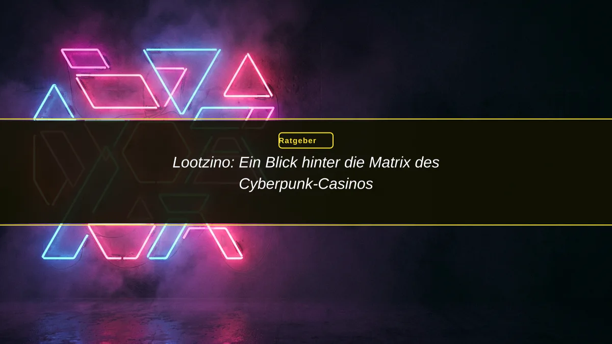Lootzino: Ein Blick hinter die Matrix des Cyberpunk-Casinos