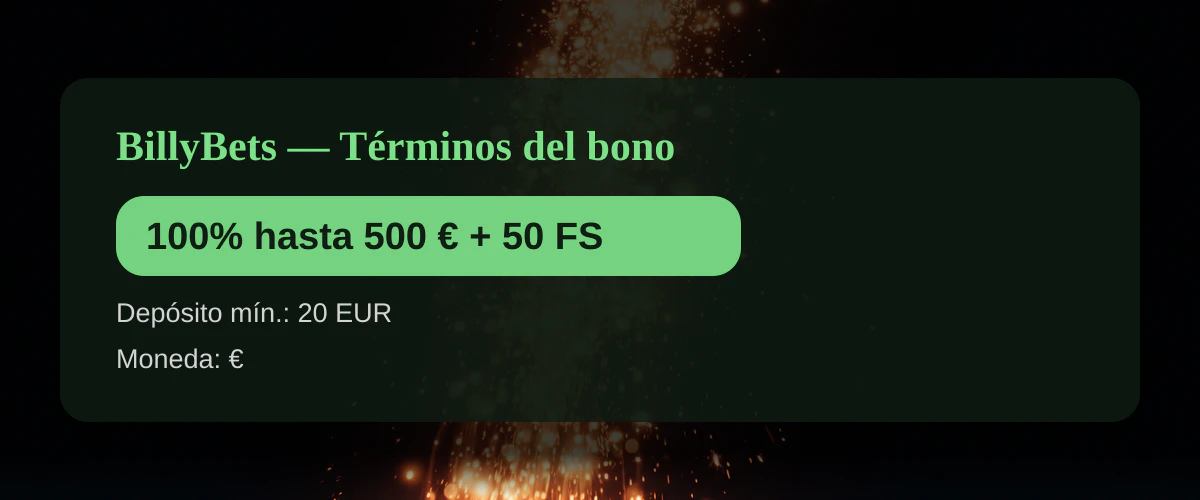 BillyBets — Términos del bono: 100% hasta 500 € + 50 FS