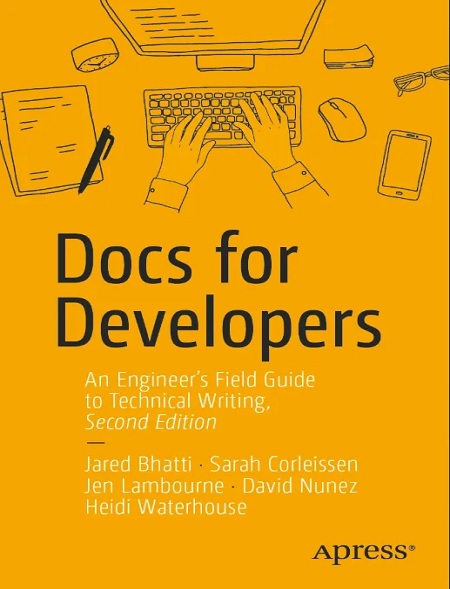 Docs for Developers: An Engineer’s Field Guide to Technical Writing