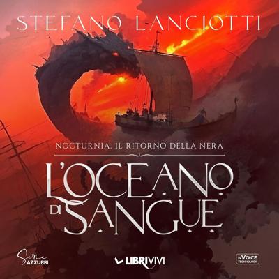 Stefano Lanciotti - L'oceano di sangue꞉ Nocturnia. Il ritorno della Nera. Vol. 5 (2026) (mp3 - 128 kbps)