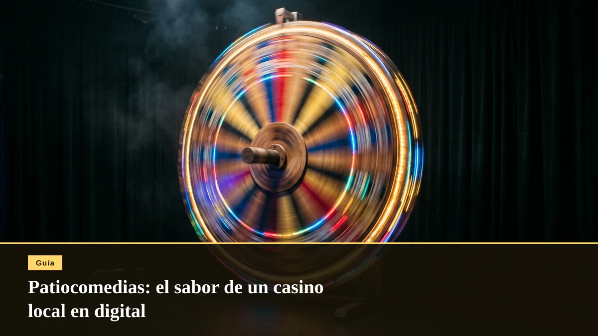Patiocomedias: el sabor de un casino local en digital