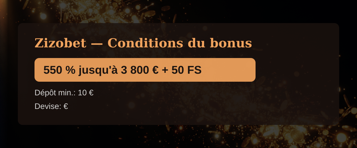 Zizobet — Conditions du bonus: 550 % jusqu'à 3 800 € + 50 FS