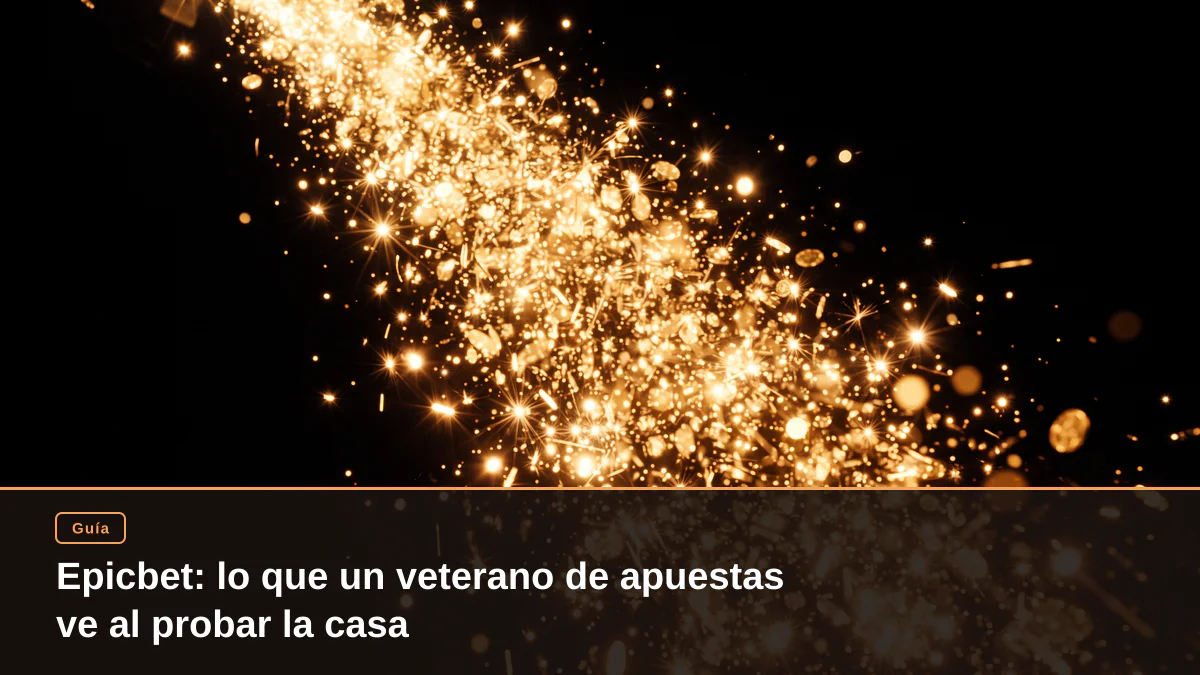 Epicbet: lo que un veterano de apuestas ve al probar la casa