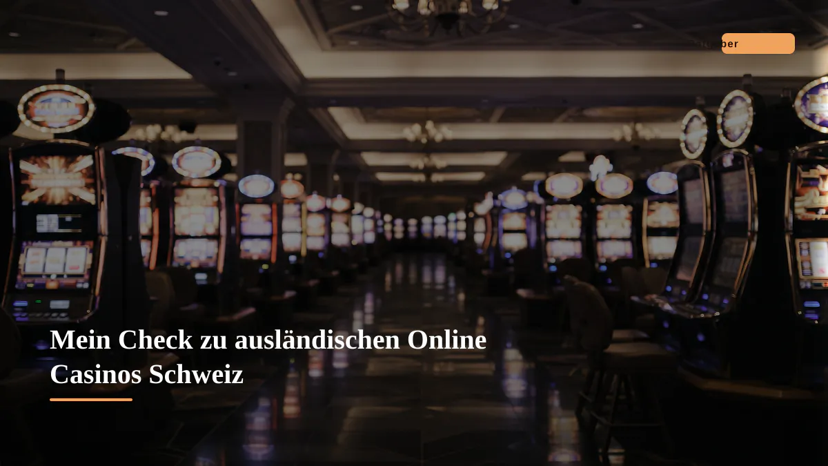 Mein Check zu ausländischen Online Casinos Schweiz
