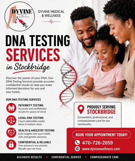 DyVine Medical & Wellness offers reliable DNA Testing Services in Stockbridge with accurate, confidential results for personal and legal needs. Their certified professionals ensure proper sample collection and secure handling through trusted labs. With mobile and in-office services, clients enjoy convenience, privacy, and fast turnaround times for peace of mind and informed decision-making for families. For more information visit us: https://www.dyvinewellness.com/dnatesting