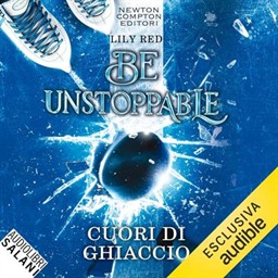 Lily Red – Be Unstoppable. Cuori di ghiaccio (2026) (mp3 – 128 kbps)