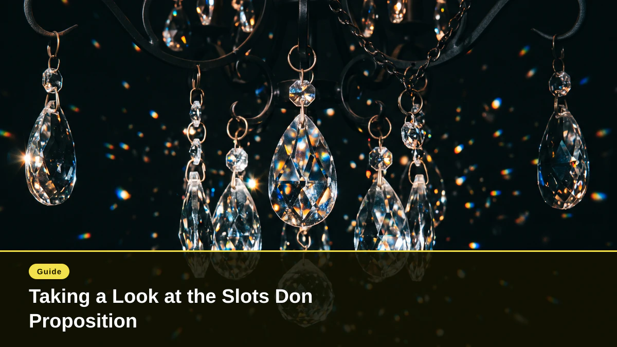 Taking a Look at the Slots Don Proposition