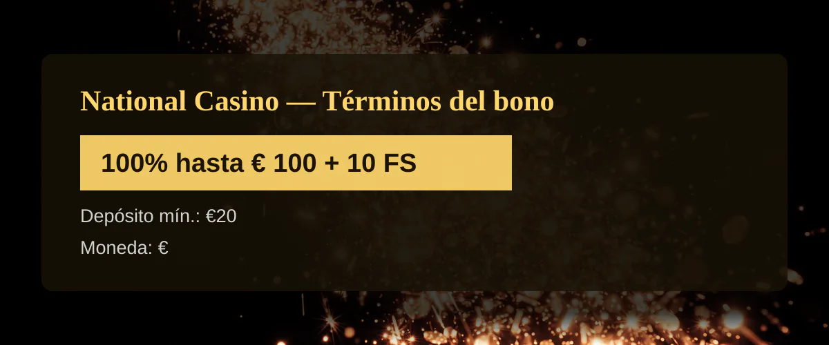 National Casino - T&eacute;rminos del bono: 100% hasta &euro; 100 + 10 FS