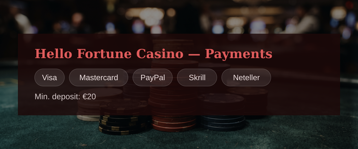 Hello Fortune Casino — Payments: Visa, Mastercard, PayPal, Skrill, Neteller