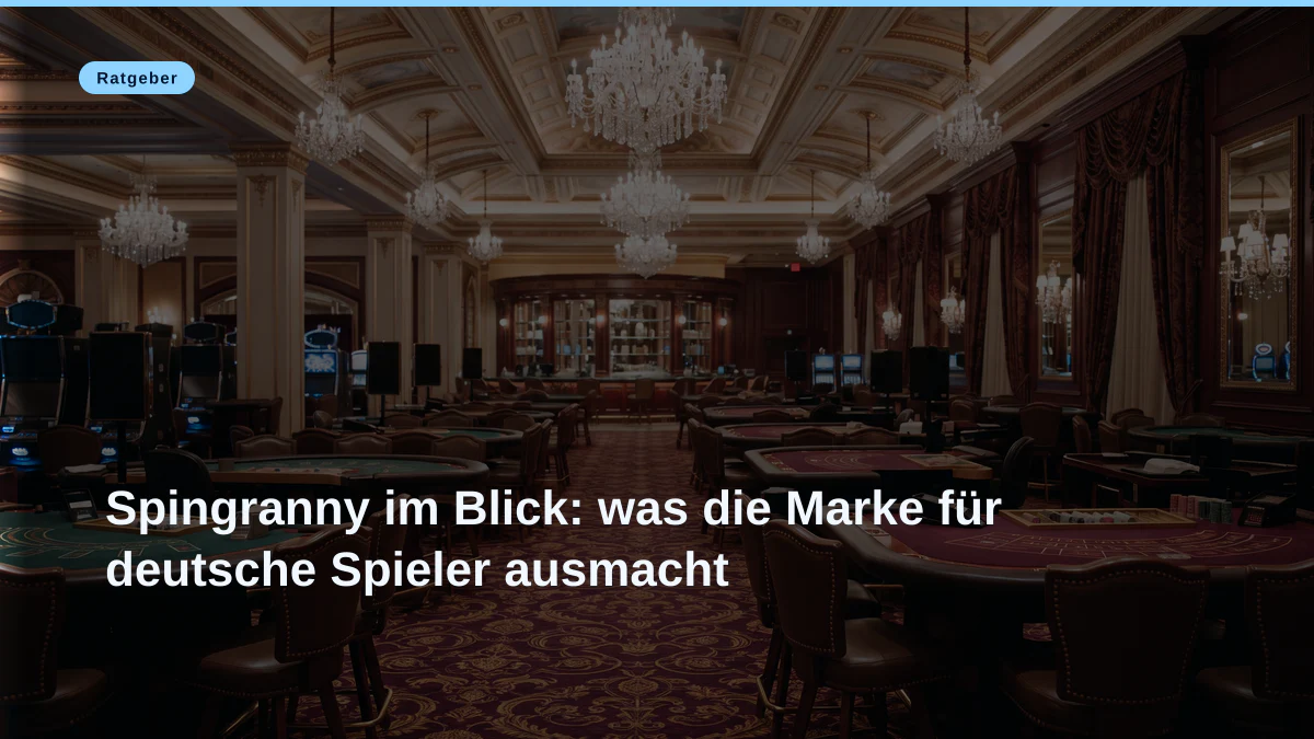 Spingranny im Blick: was die Marke für deutsche Spieler ausmacht