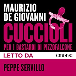 Maurizio de Giovanni – Cuccioli per i Bastardi di Pizzofalcone (2017) (mp3 – 128 kbps)