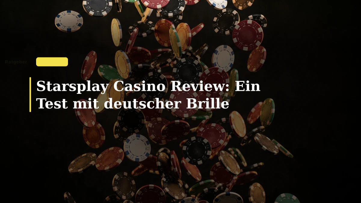 Starsplay Casino Review: Ein Test mit deutscher Brille