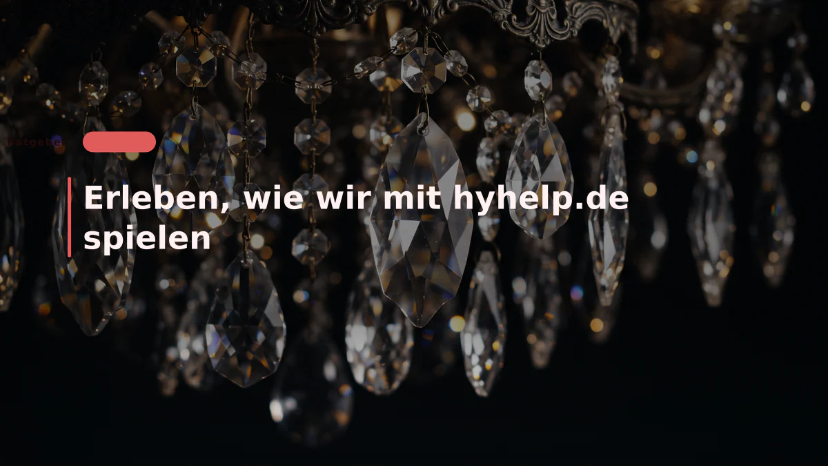 Erleben, wie wir mit hyhelp.de spielen