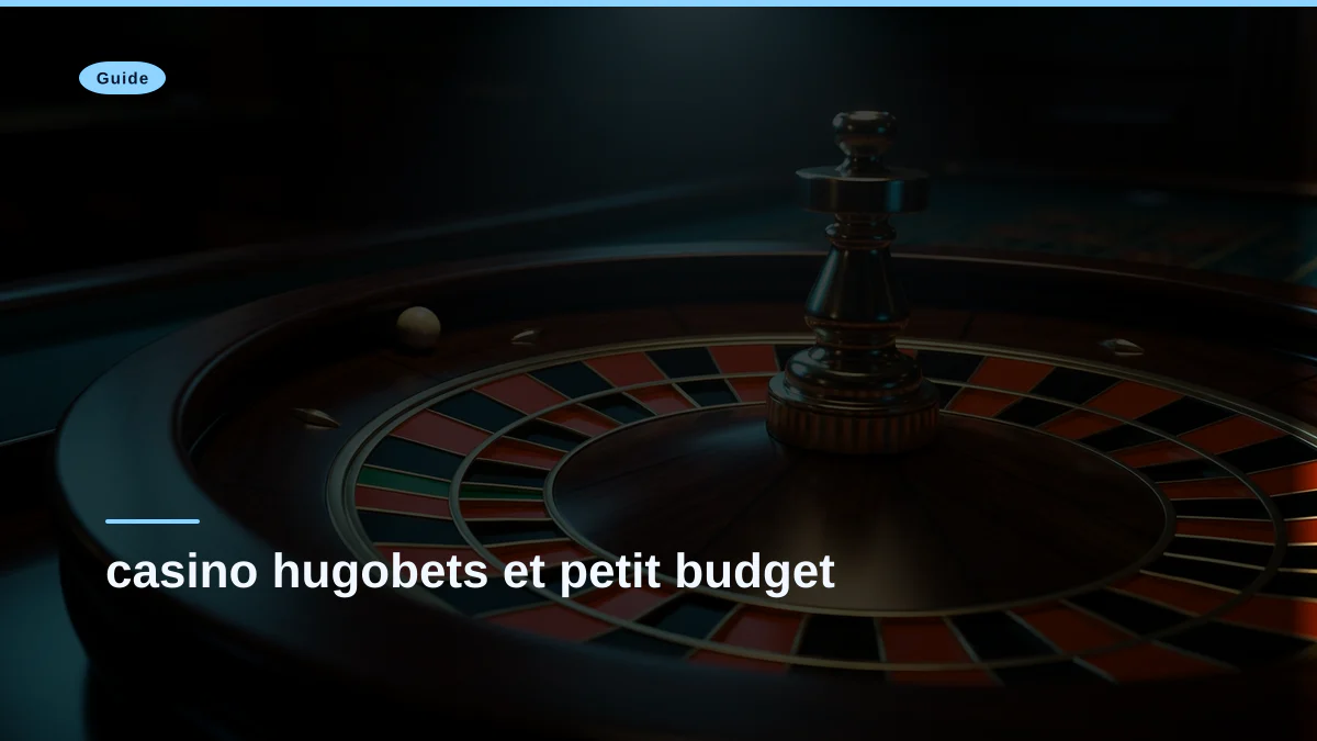 casino hugobets et petit budget