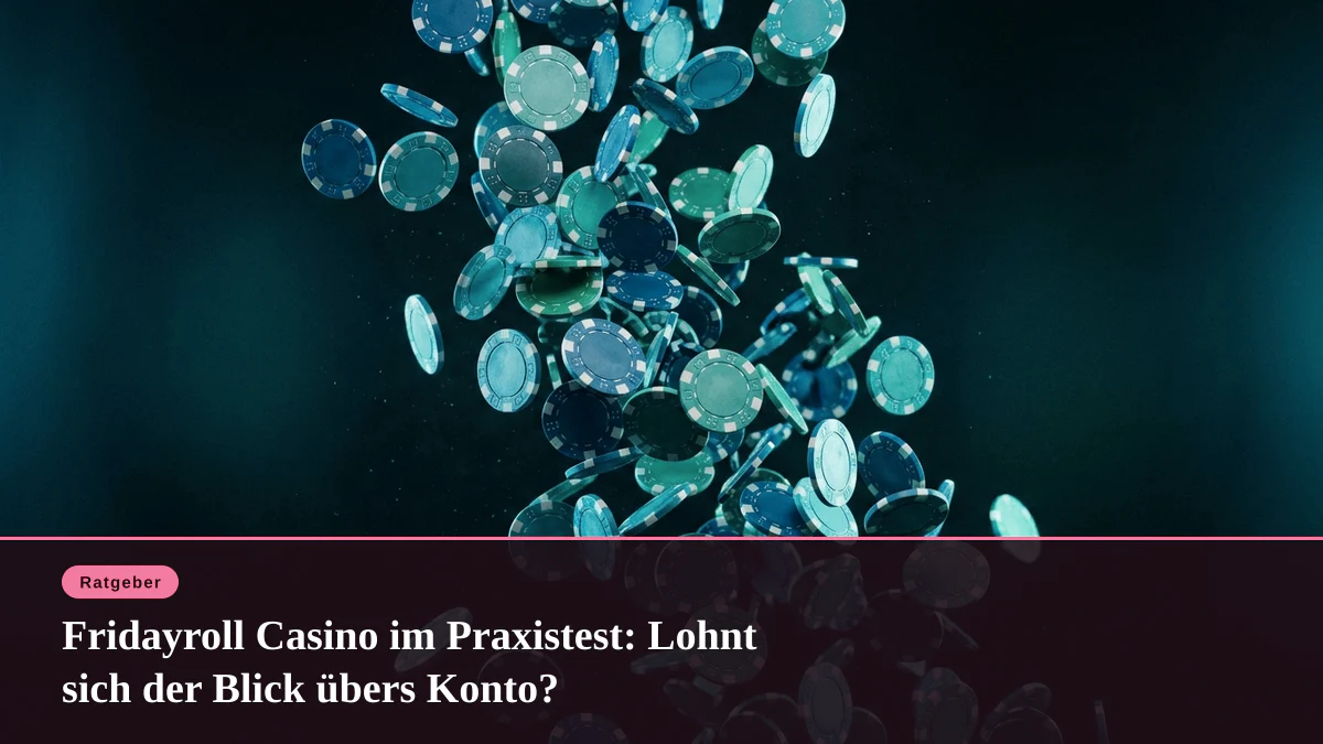 Fridayroll Casino im Praxistest: Lohnt sich der Blick übers Konto?