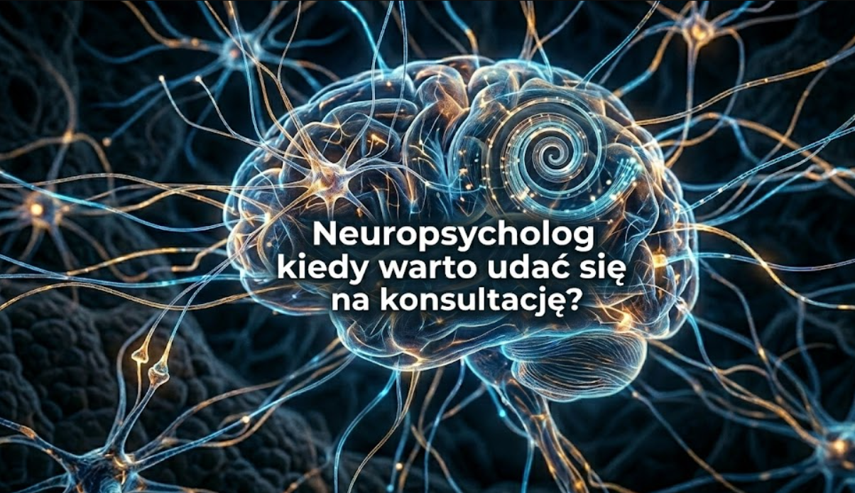 Neuropsycholog - kiedy warto udać się na konsultację?