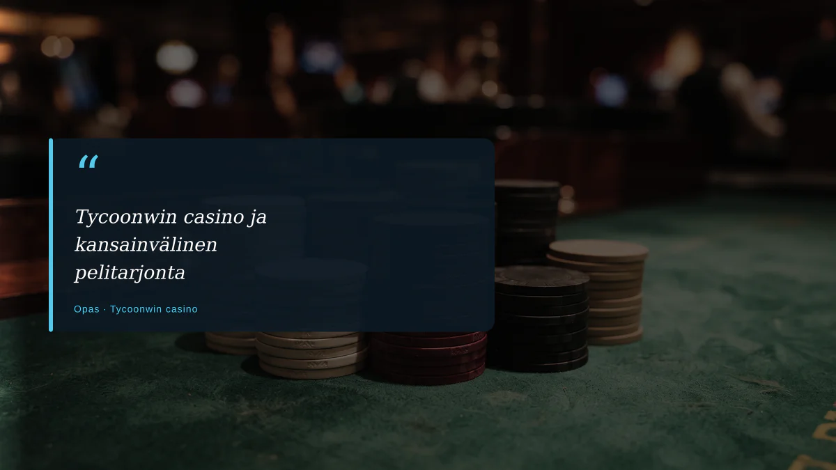 Tycoonwin casino ja kansainvälinen pelitarjonta