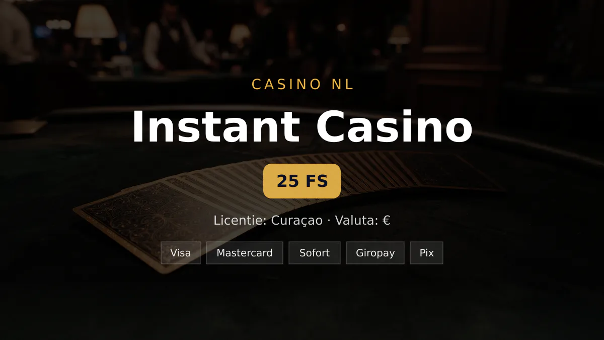 Instant Casino — welkomstbonus 200% tot €7.500 + 25 FS, betalingen: Visa, Mastercard, Sofort, Giropay, Pix