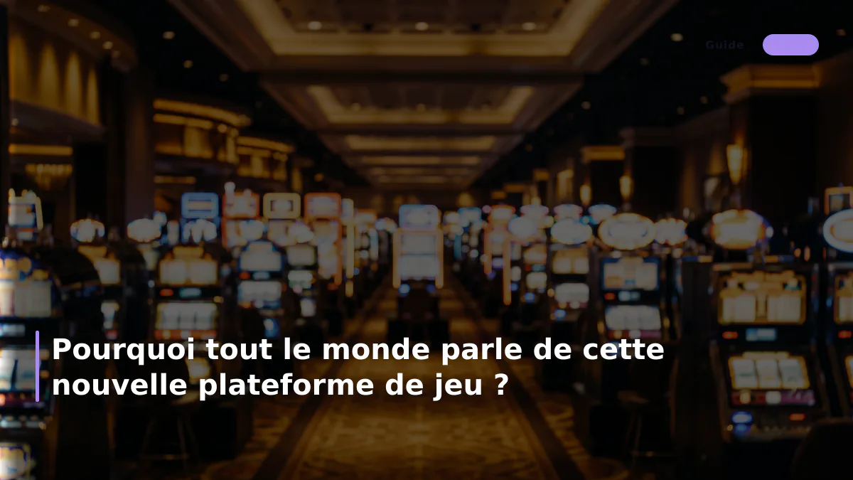 Pourquoi tout le monde parle de cette nouvelle plateforme de jeu ?