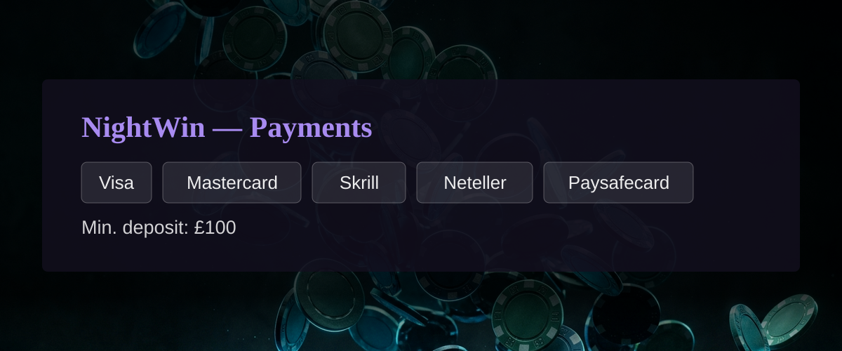NightWin — Payments: Visa, Mastercard, Skrill, Neteller, Paysafecard