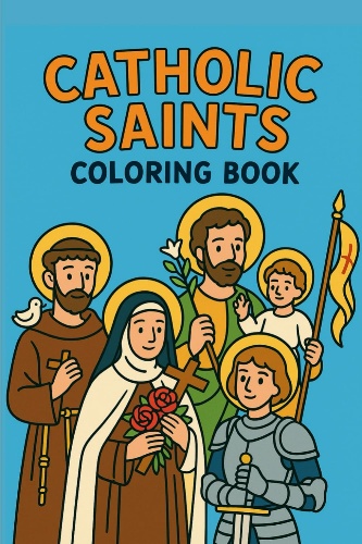 Catholic saints coloring book cover with illustrated saints, crosses, and flowers on a blue background