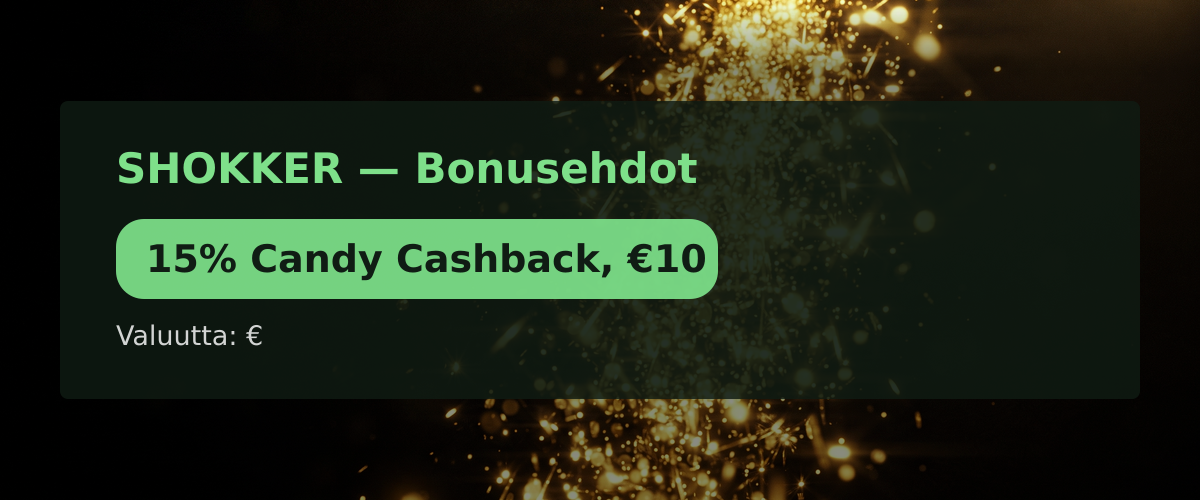 SHOKKER &mdash; Bonusehdot: 15% Candy Cashback, &euro;10