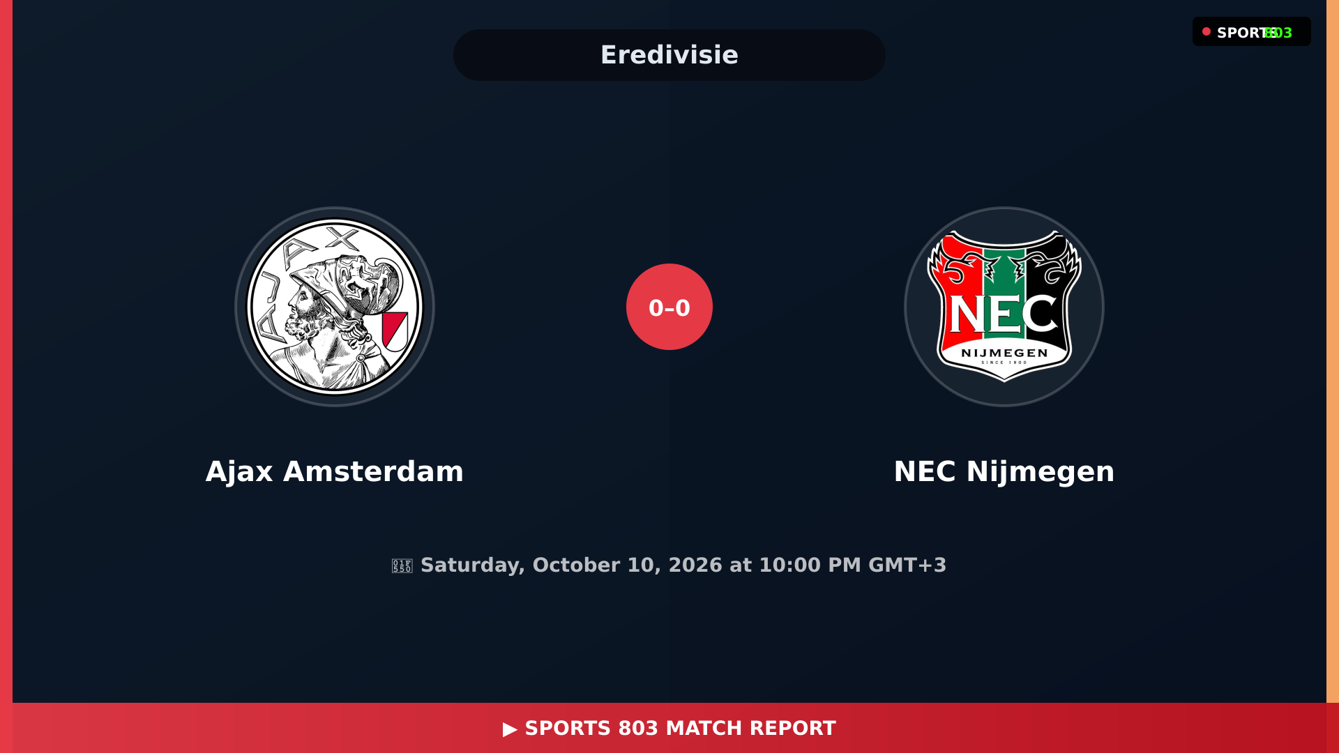 Ajax Amsterdam vs NEC Nijmegen – Eredivisie Live Stream | Sports 803