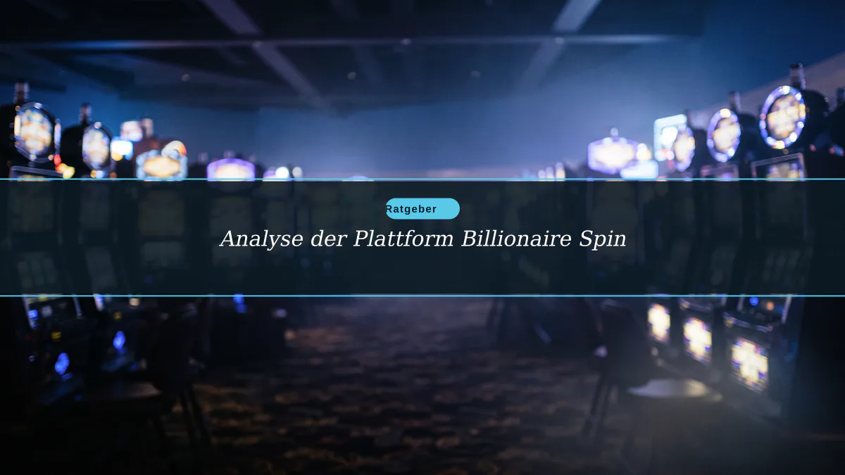 Analyse der Plattform Billionaire Spin