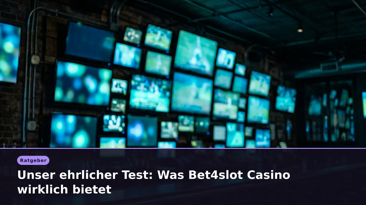Unser ehrlicher Test: Was Bet4slot Casino wirklich bietet