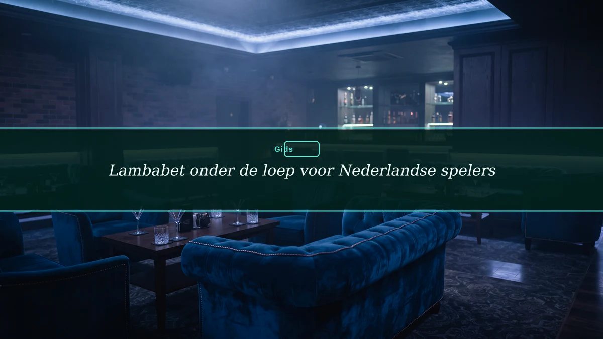 Lambabet onder de loep voor Nederlandse spelers