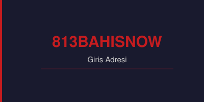 813Bahisnow gorsel.jpg